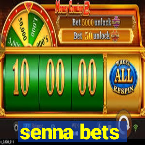 senna bets